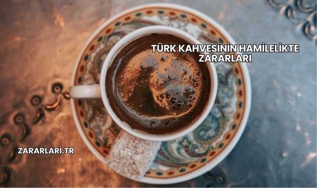 Türk Kahvesinin Hamilelikte Zararları