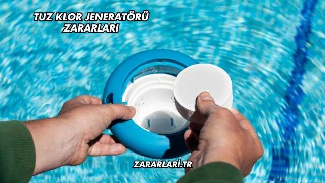 Tuz Klor Jeneratörü Zararları
