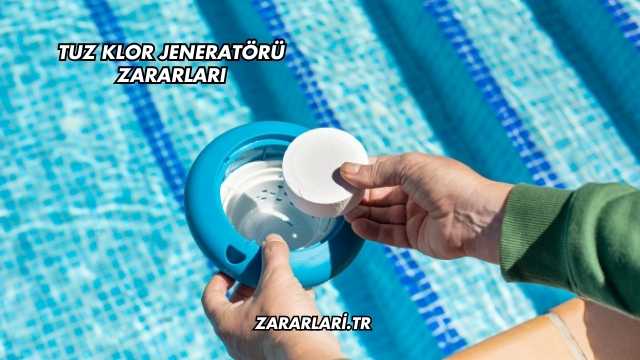 Tuz Klor Jeneratörü Zararları