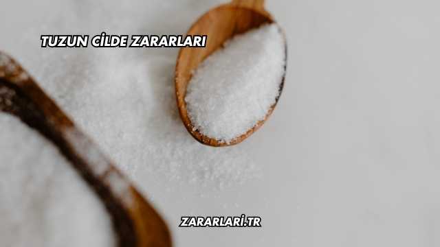 Tuzun Cilde Zararları