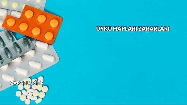 Uyku Hapları Zararları