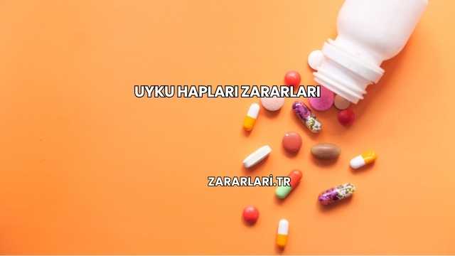 Uyku Hapları Zararları