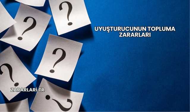 Uyuşturucunun Topluma Zararları
