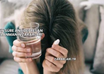 Uzun Süre Antidepresan Kullanmanın Zararları