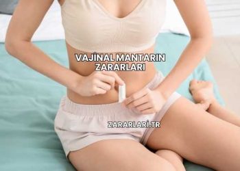 Vajinal Mantarın Zararları