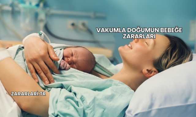 Vakumla Doğumun Bebeğe Zararları