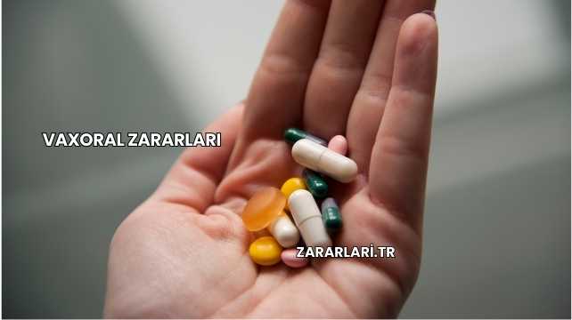 Vaxoral Zararları