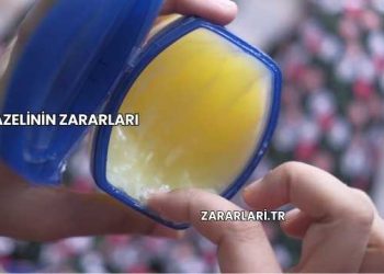 Vazelinin Zararları