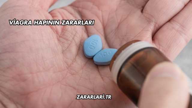 Viagra Hapının Zararları