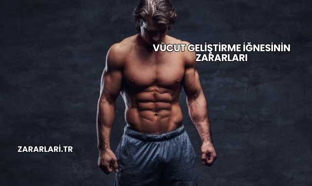 Vücut Geliştirme İğnesinin Zararları
