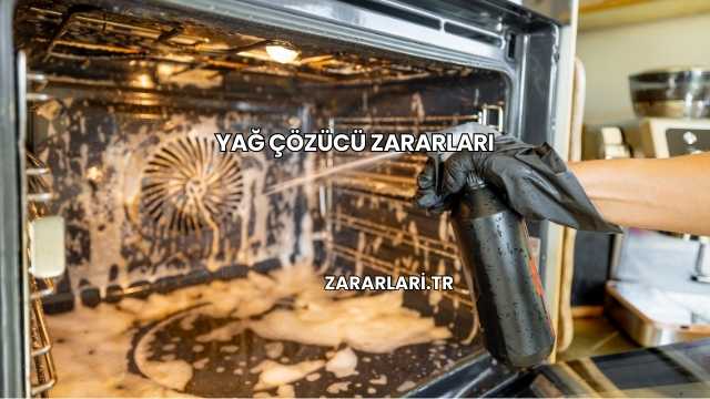 Yağ Çözücü Zararları