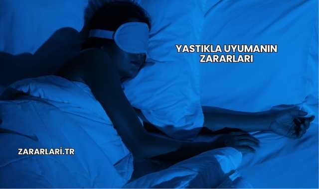 Yastıkla Uyumanın Zararları