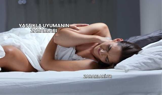 Yastıkla Uyumanın Zararları