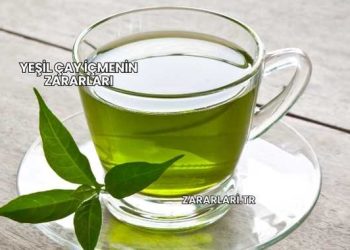 Yeşil Çay İçmenin Zararları