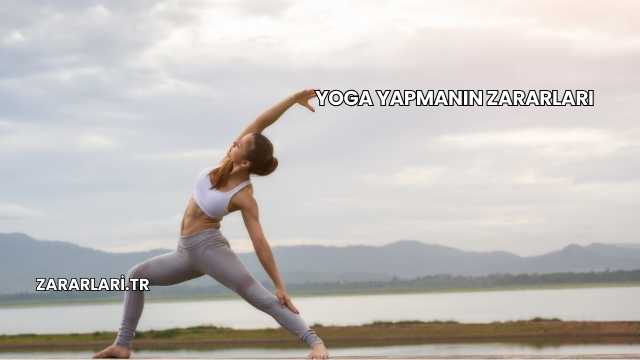 Yoga Yapmanın Zararları