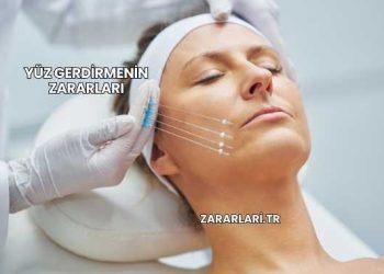 Yüz Gerdirmenin Zararları