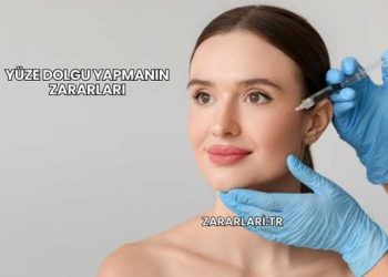 Yüze Dolgu Yapmanın Zararları