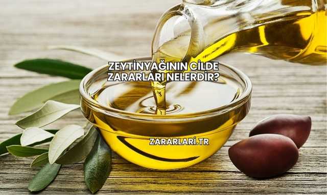 Zeytinyağının Cilde Zararları Nelerdir?
