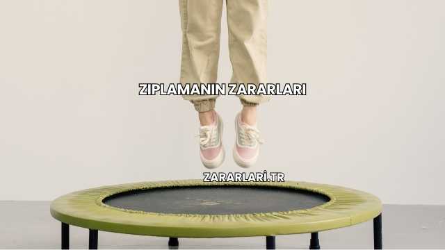 Zıplamanın Zararları