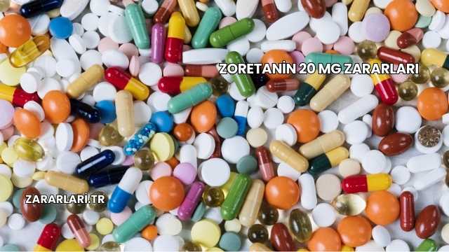 Zoretanin 20 Mg Zararları