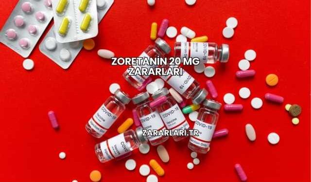 Zoretanin 20 Mg Zararları