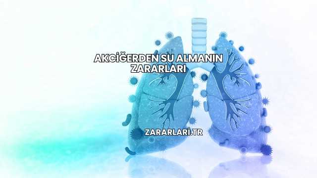 Akciğerden Su Almanın Zararları