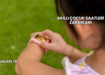 Akıllı Çocuk Saatleri Zararları