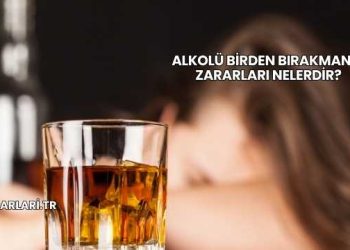 Alkolü Birden Bırakmanın Zararları Nelerdir?