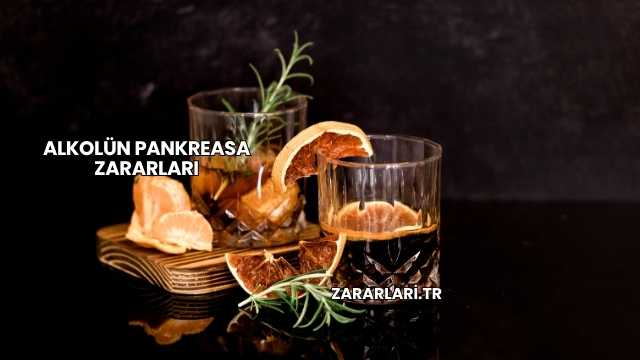Alkolün Pankreasa Zararları