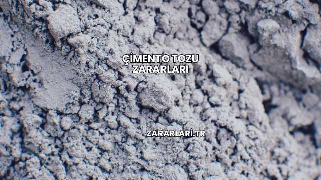 Çimento Tozu Zararları