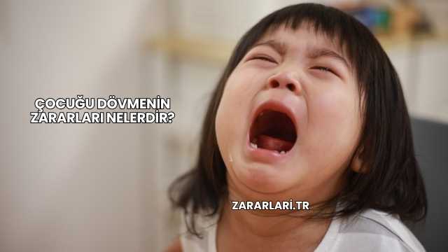 Çocuğu Dövmenin Zararları Nelerdir?