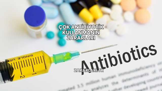 Çok Antibiyotik Kullanmanın Zararları