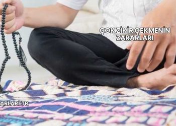 Çok Zikir Çekmenin Zararları