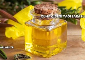 Çuha Çiçeği Yağı Zararları