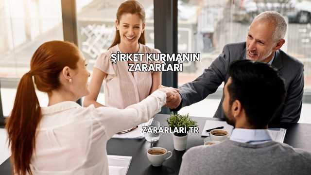 Şirket Kurmanın Zararları