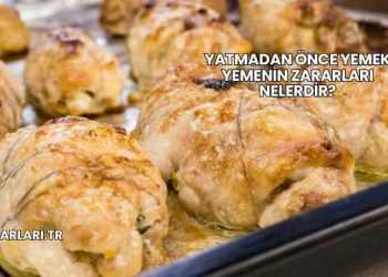 Yatmadan Önce Yemek Yemenin Zararları Nelerdir?