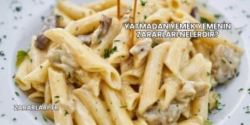 Yatmadan Yemek Yemenin Zararları Nelerdir?