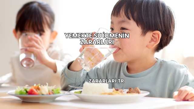 Yemekte Su İçmenin Zararları