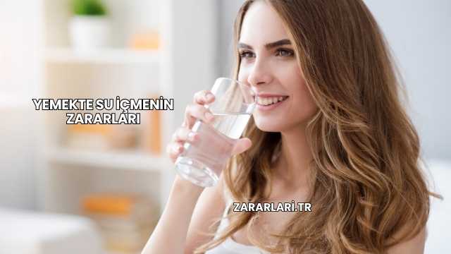 Yemekte Su İçmenin Zararları