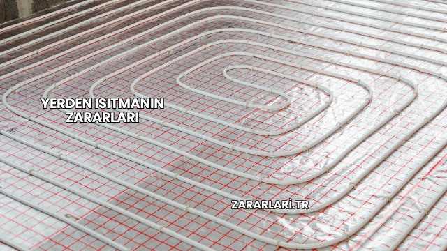 Yerden Isıtmanın Zararları