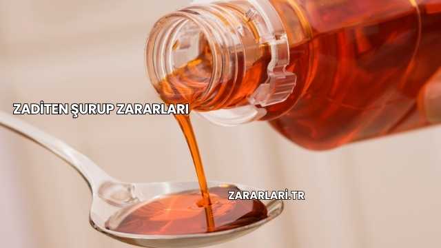 Zaditen Şurup Zararları