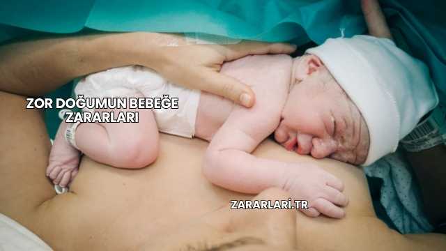 Zor Doğumun Bebeğe Zararları