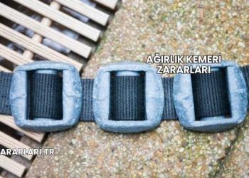 Ağırlık Kemeri Zararları