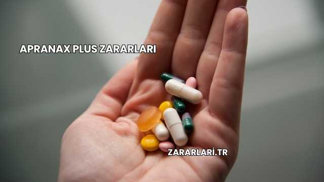 Apranax Plus Zararları