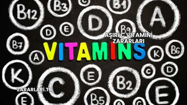 Aşırı C Vitamini Zararları