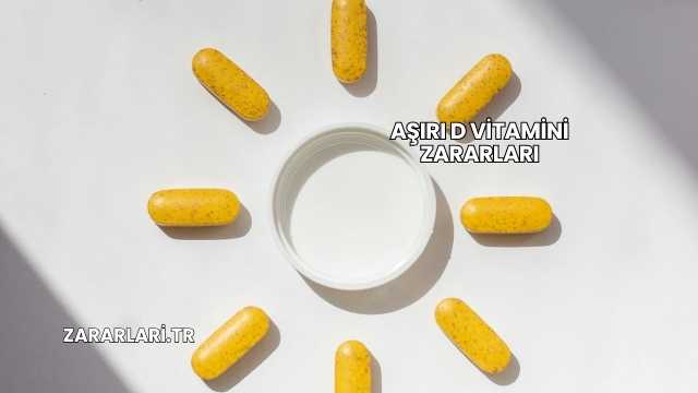 Aşırı D Vitamini Zararları