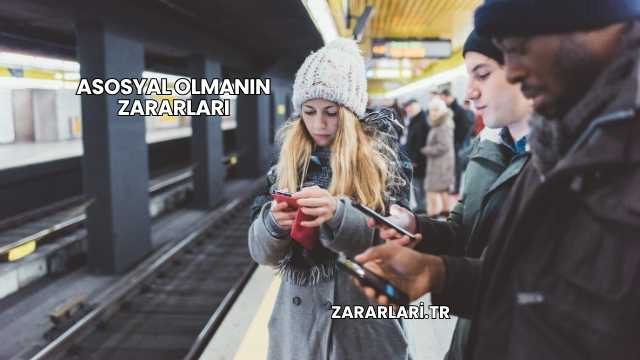Asosyal Olmanın Zararları