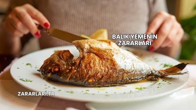 Balık Yemenin Zararları