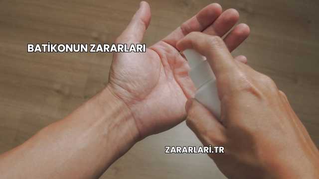 Batikonun Zararları