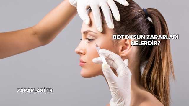 Botoksun Zararları Nelerdir?
